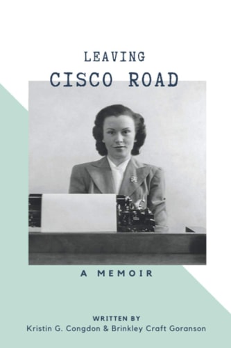 Leaving Cisco Road A Memoir