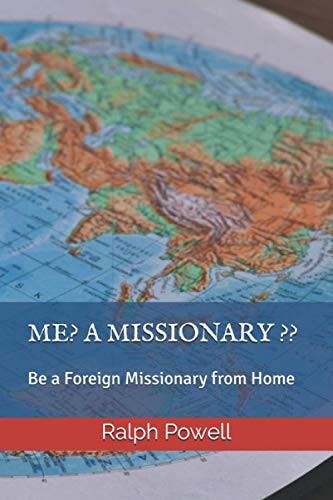 Me? a Missionary ?? Be a Foreign Missionary from Home