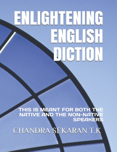 Enlightening English Diction This Is Meant for Both the Native and the Non-Native Speakers
