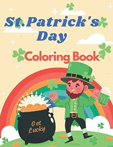 St. Patrick's Day Coloring Book Colouring Book for Kids And Toodlers With Funy And Cute Irish Picture