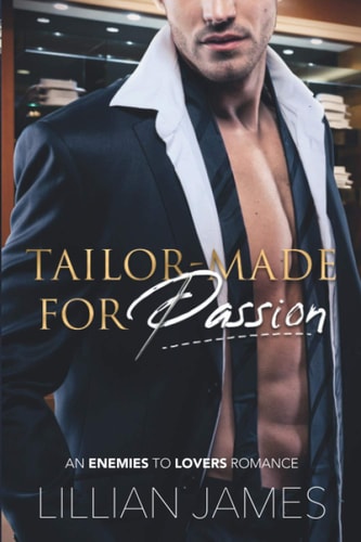 Tailor-Made for Passion An Enemies to Lovers Romance