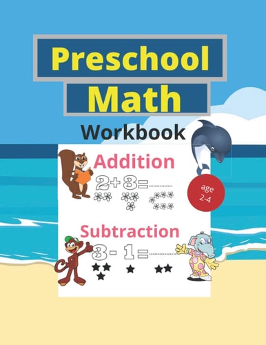 Preschool Math Workbook Number Tracing, Coloring; Addition and Subtraction Math Workbook for Toddlers Ages 2-4 (