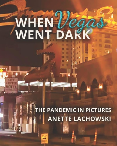 When Vegas Went Dark The Pandemic in Pictures