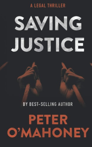 Saving Justice A Legal Thriller