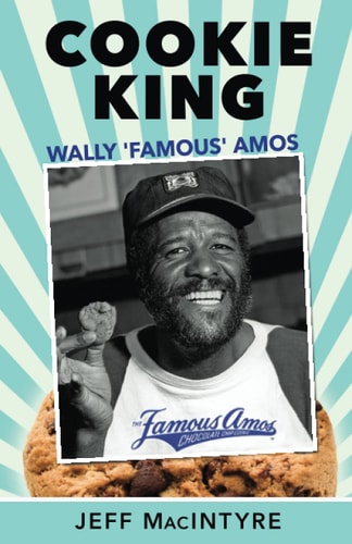 Cookie King, Wally 'Famous' Amos Mini-Biography of Famous Amos Cookies Founder