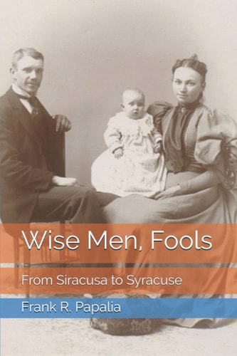 Wise Men, Fools From Siracusa to Syracuse