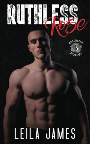 Ruthless Rose A High School Bad Boy Romance