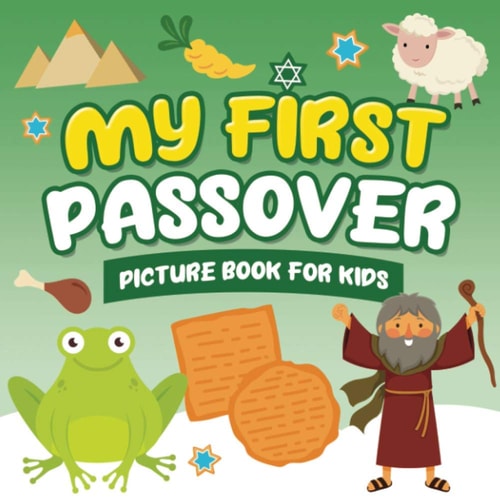 My First Passover Picture Book for Kids A Fun Holiday Book Full of Images for Little Kids Ages 2-5 and All Ages - A Great Pesach Passover Gift for Kids and Toddlers