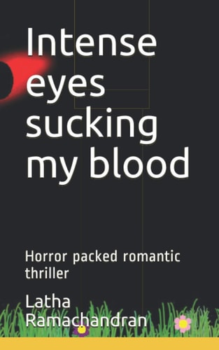 Intense Eyes Sucking My Blood Horror Packed Romantic Thriller