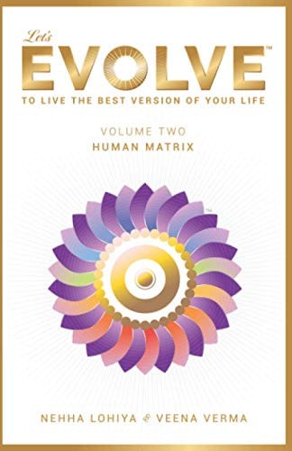 Let's Evolve Vol.02 - Human Matrix To Live the Best Version of Your Life
