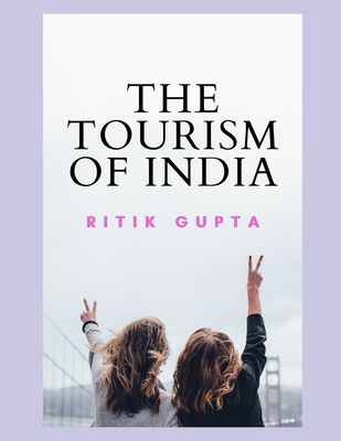 The Tourism Of India || Ritik Gupta
