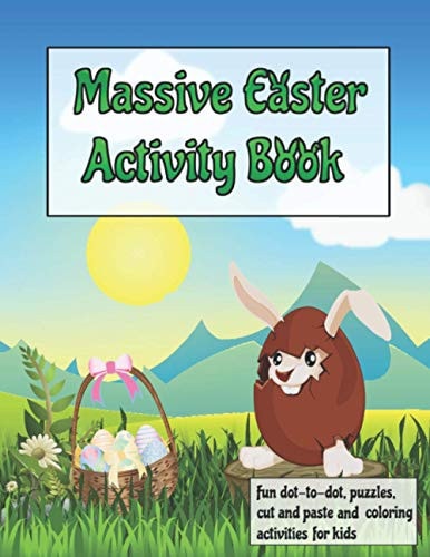 Massive Easter Activity Book Fun Activity Book for Kids, Toddlers and Pre-school. Fun Activities Workbook For Everyday Learning, Coloring, Dot to Dot, Word Search