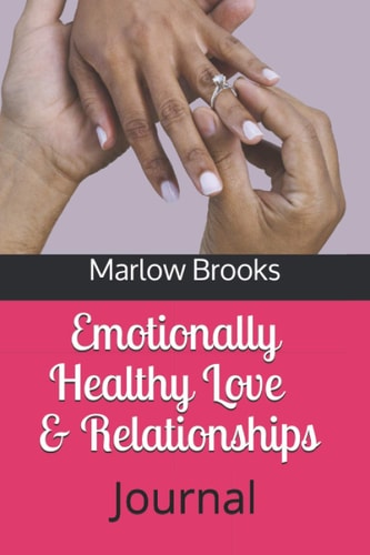 Emotionally Healthy Love & Relationships Journal