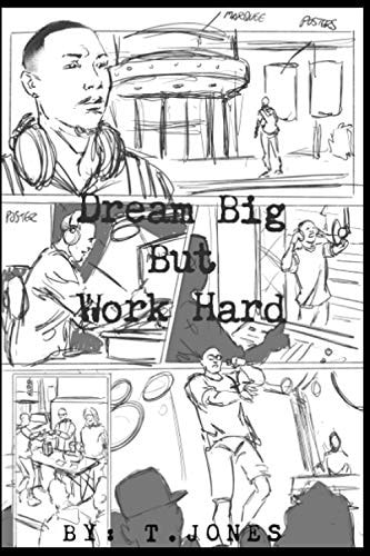 Dream Big But Work Hard