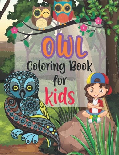 Owl Coloring Book For Kids Owl Coloring Book, Awesome Owl Coloring Book, Beautiful Owl Coloring Book, Fun OWL Coloring Book, Owl Coloring Book Gift Ideas for Kids, Owl Coloring for Kids