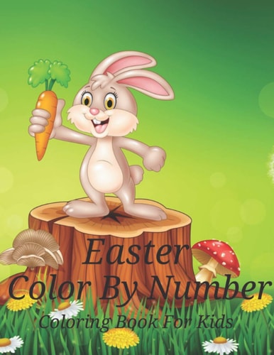 Easter Color By Number Coloring Book For Kids An Amazing Coloring Book For Kids