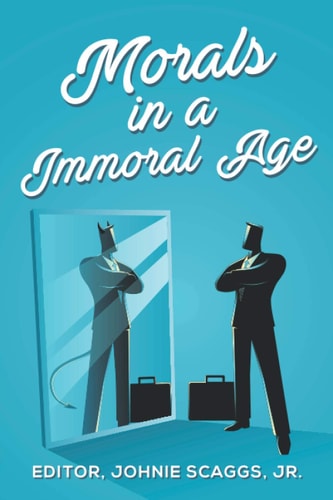 Morals in a Immoral Age
