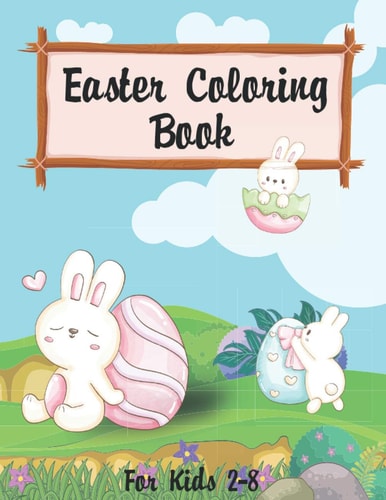Easter Coloring Book Funny Easter Coloring Book For Kids 2-8, High Quality Images Coloring Pages, Size 8.5x11, Book for Kids All Ages