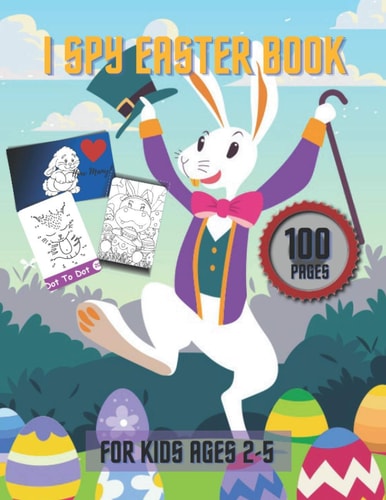 I Spy Easter Book For Kids Ages 2-5 Fun Activity Coloring Book Dot To Dot Connect The Lines