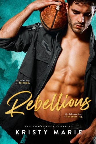 Rebellious A Best Friends-to-Lovers Romance