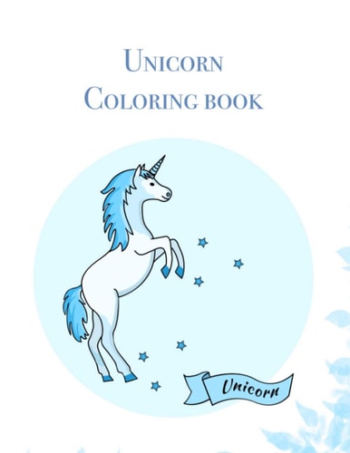 Unicorn Coloring Book Cute Coloring Book - 100 Magical Pages With Unicorns, For Kids Ages 4-8