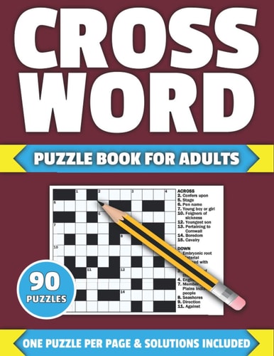 Crossword Puzzle Book For Adults Crossword Puzzle Book For Adults And All Other Puzzle Fans In 2021 Containing 90 Large Print Puzzles With Solutions
