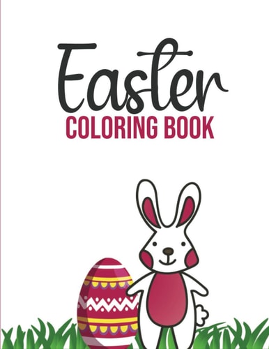 Easter Coloring Book Easter Coloring Book for Children Boys and Girls. Bunny Easter Day Funny Coloring Book