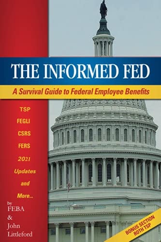 The Informed Fed A Survival Guide to Federal Employee Benefits