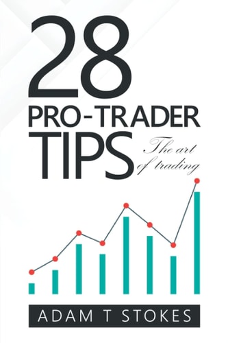 28 Pro-Trader Tips The Art of Trading
