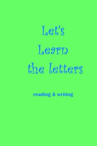 Let's Learn the Letters Reading & Writing
