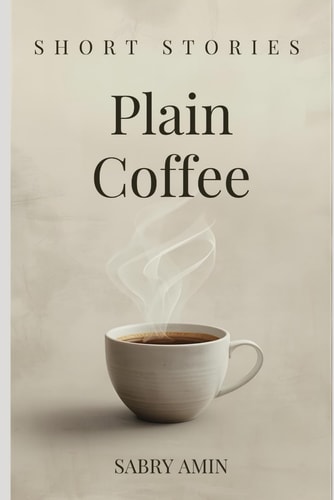 Plain Coffee: Short Stories
