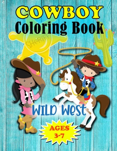 Wild West Cowboy Coloring Book For Little Kids Ages 3-7
