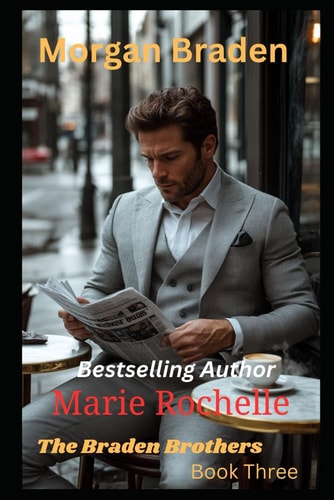 BRADEN BROTHERS MORGAN BOOK 3
