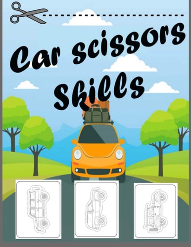 Car Scissors Skills Coloring and Cutout Book, Lots of Fun and Helps Develop Hand and Eye Coordination.