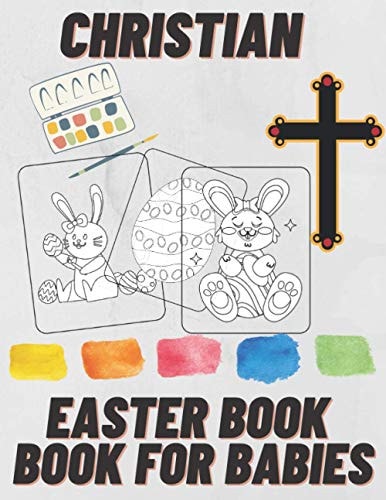 Christian Easter Books for Babies Bonus Activity Pages Colouring Book for Babies Ages 2-8 Easter Gifts for Kids Spring 2021