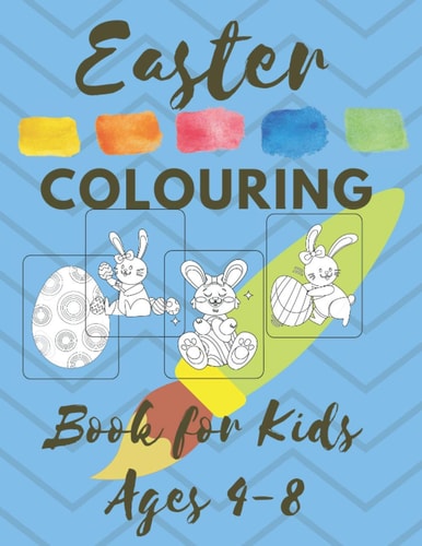 Easter COLOURING Book for Kids Ages 4-8 Spring 2021 Christian First Colouring Book for Babies Kids and Toddlers Girls and Boys Extra Activity Pages