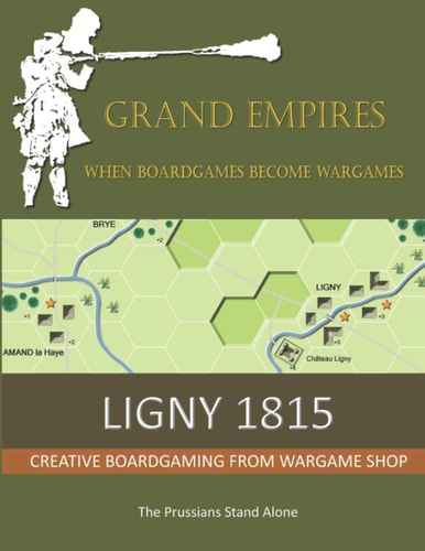 Ligny 1815 The Prussians Stand Alone