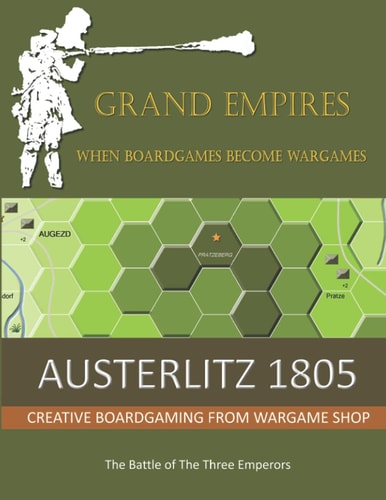 Austerlitz 1805 The Battle of The Three Emperors