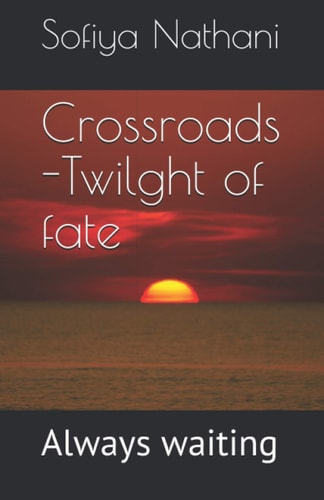 Crossroads -Twilght of Fate Always Waiting