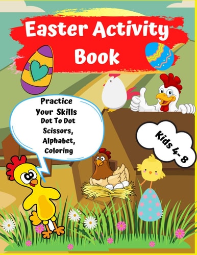Easter Activity Book Practice Your Skills/Scissor/Dot To Dot/Calligraphy / Coloring/Age 4- 8/Fun Activity/Bunny, Eggs, Basket, Letters /