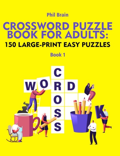 Crossword Puzzle Book for Adults 150 Large-Print Easy Puzzles