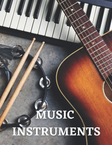 Music Instruments The Picture Book of Music Instruments for Dementia, Alzheimer's, Adults with Seniors.