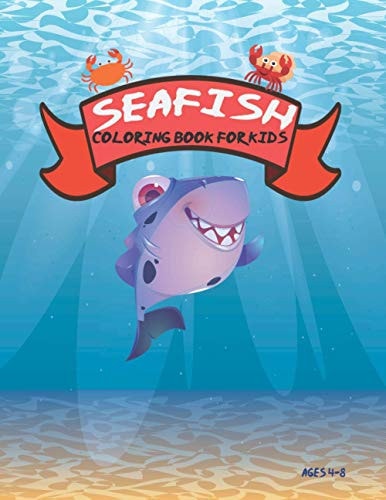 Sea Fish Coloring Book For Kids Ages 4-8 50 Coloring Designs, Enjoy With Cute & Lovable Sea Life, Coloring Books For Toddlers, Kid, Baby, Early Learning, PreSchool
