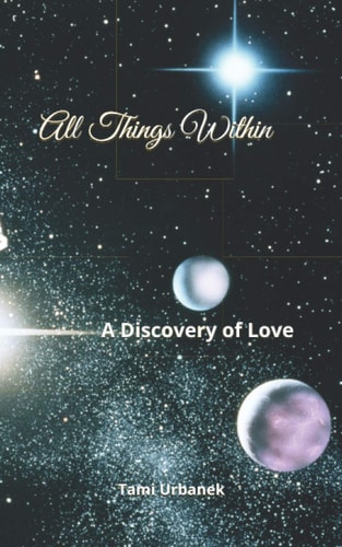 All Things Within A Discovery of Love