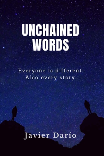Unchained Words Everyone is Different. Also Every Story.
