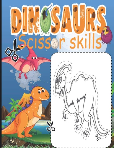 Dinosaur Scissor Skills Scissor Skills Activity Book for Kids Ages 3-5, Cutting Workbooks for Preschool, Fun and Cool Gift for Dinosaur Book Lovers and Kids (Boys and Girls)