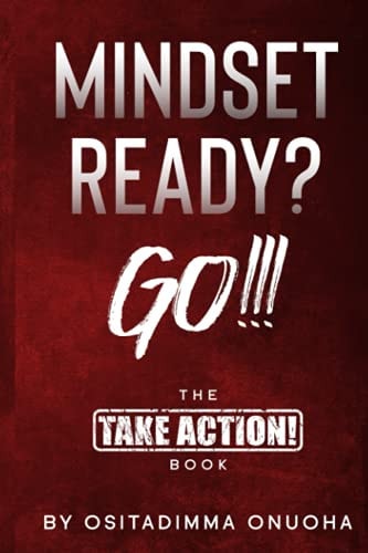 Mindset Ready? Go!!! The Take Action Book
