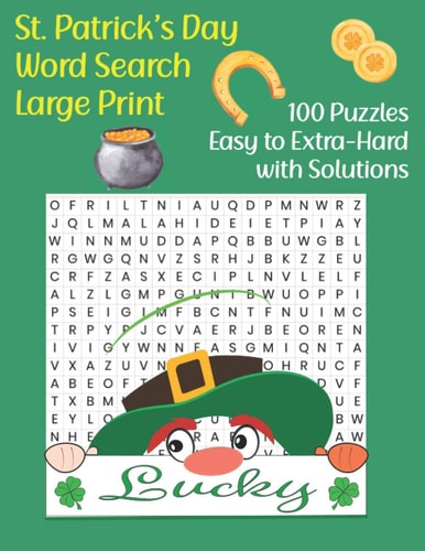 St. Patrick's Day Word Search Large Print 100 Puzzles From Easy to Extra-Hard with Solutions