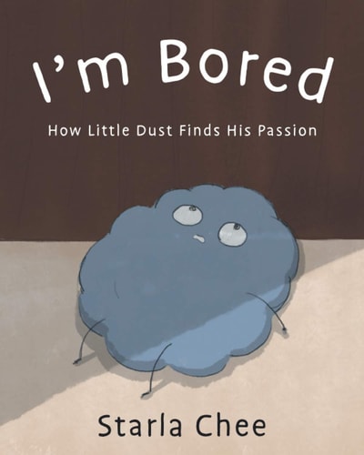 I'm Bored How Little Dust Finds His Passion