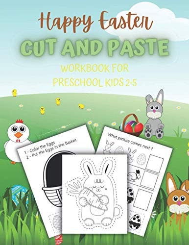 Happy Easter Cut And Paste Workbook For Preschool Kids 2-5 Scissor Skills, Coloring And Cutting Activity Book For Toddlers